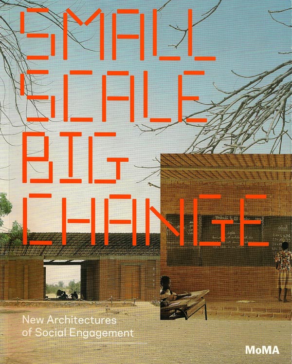 Small Scale Big Change - MoMA